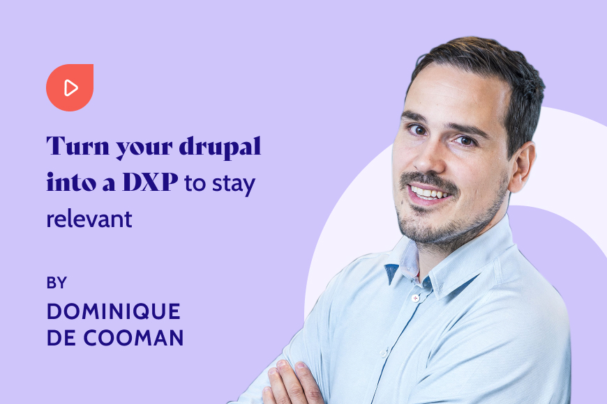 Webinar - turn your drupal into a DXP to stay relevant