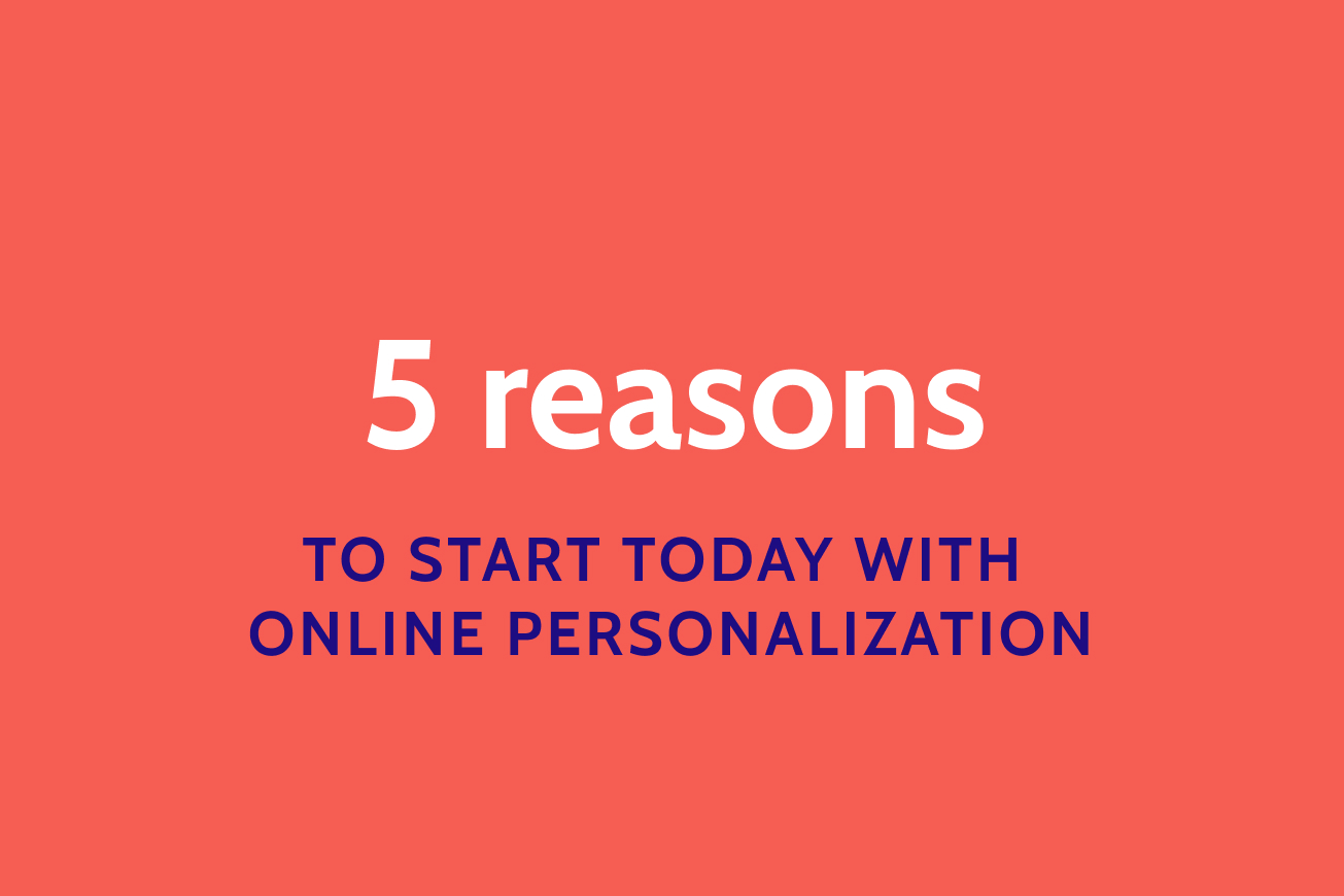 5 reasons to start with personalization