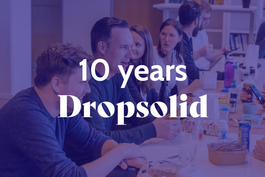10 years Dropsolid
