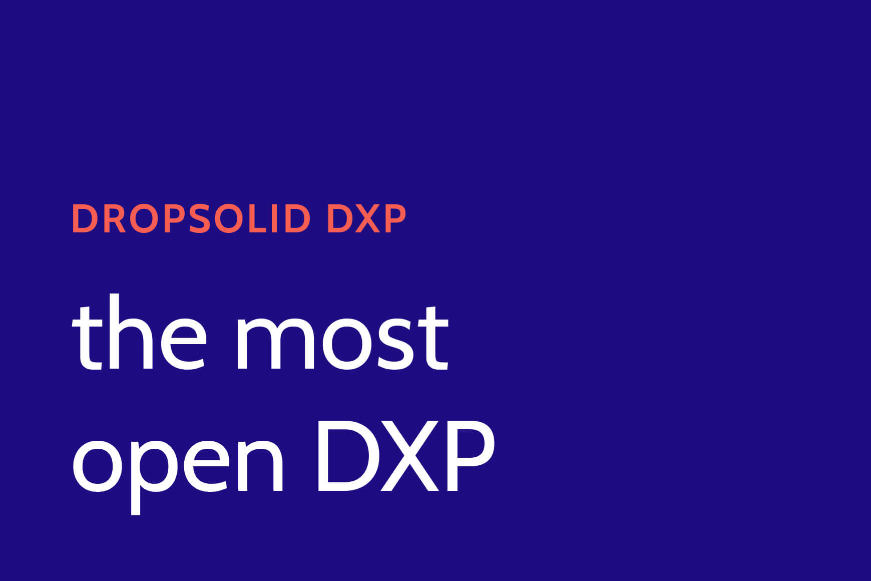 Dropsolid DXP, the most open DXP