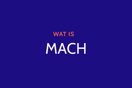 Wat is MACH