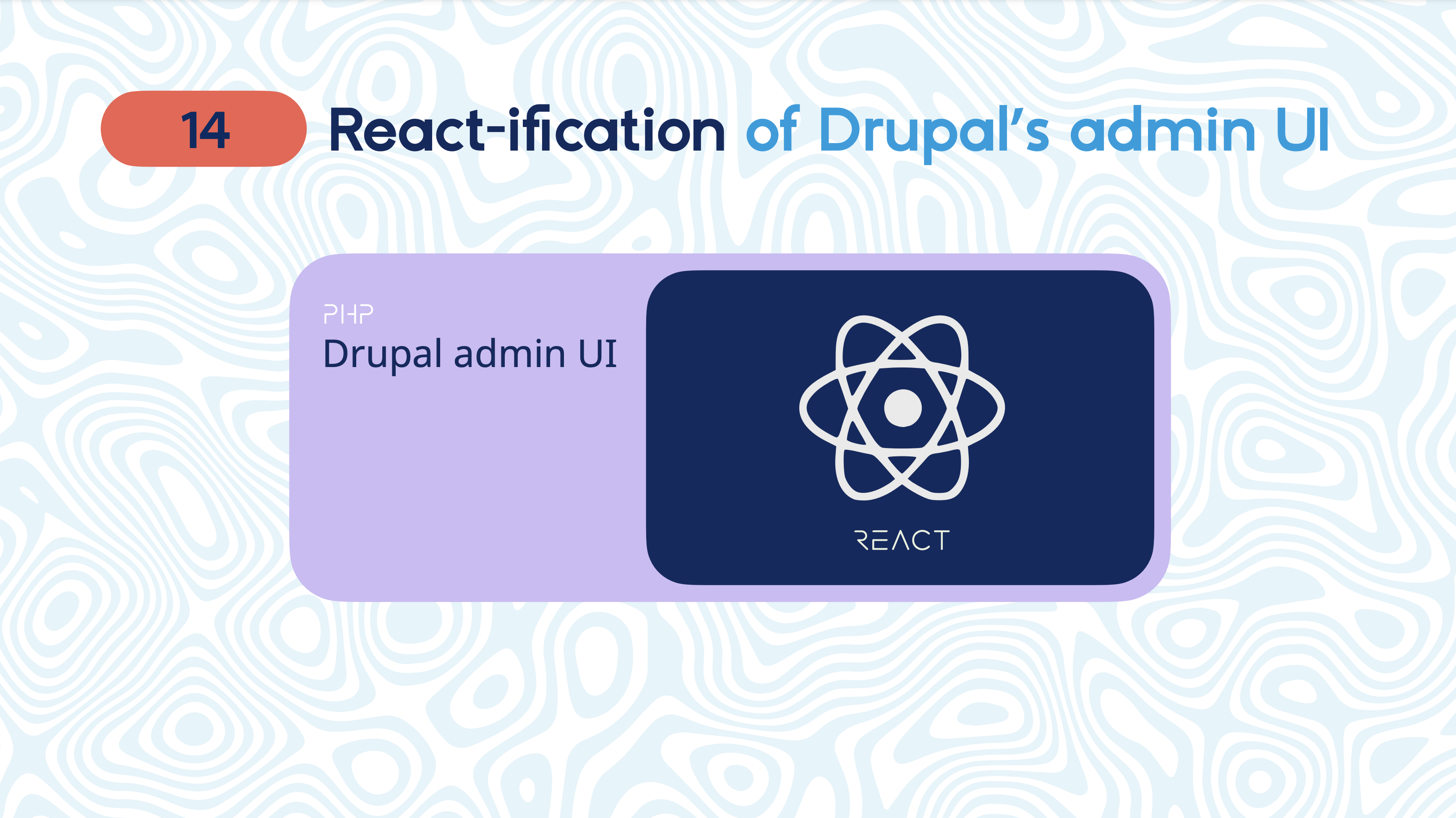 Reactification of the Drupal UI