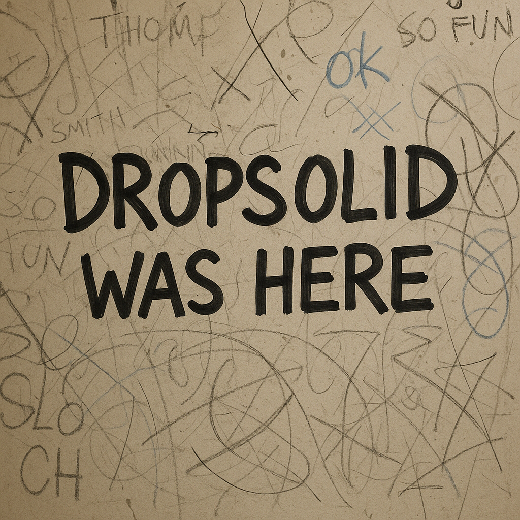 Wall with DROPSOLID WAS HERE